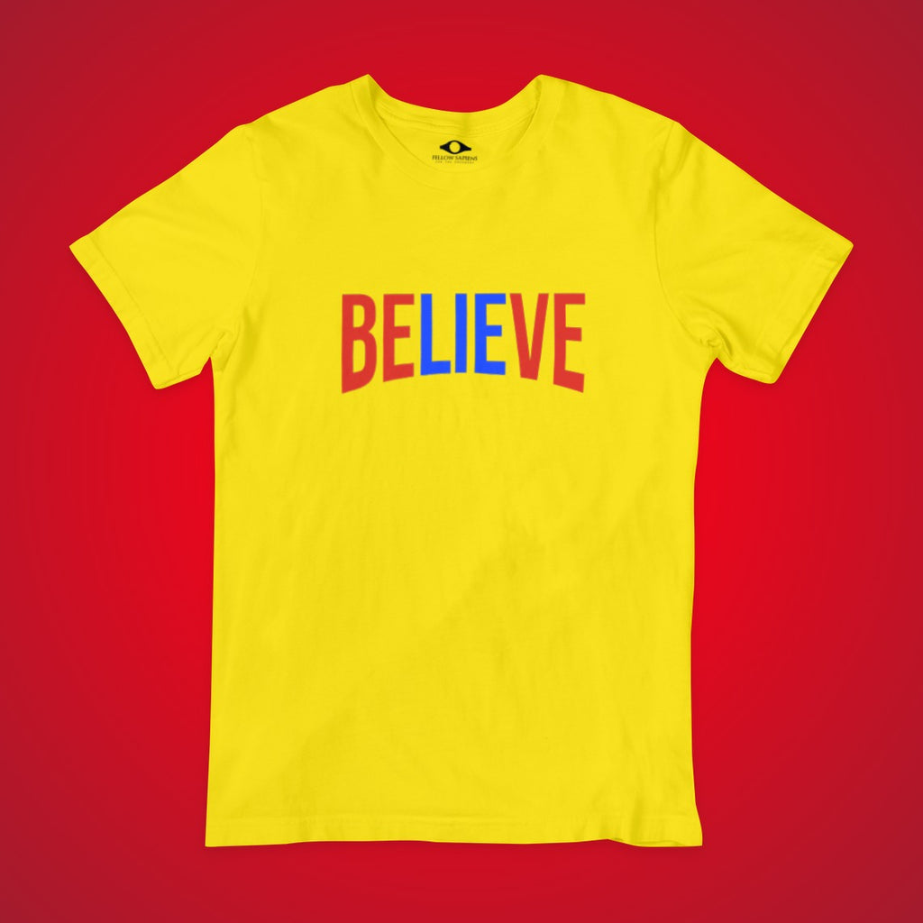 BE - LIE - VE T-Shirt